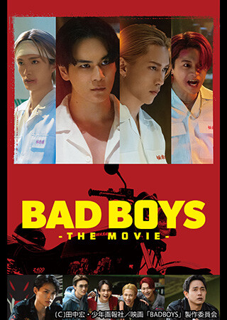 BADBOYS -THE MOVIE-
